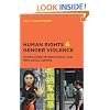 Human Rights and Gender Violence: Translating International Law into Local Justice (Chicago Series in Law and Society)