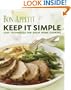 Bon Appetit: Keep It Simple: Easy Techniques for Great Home Cooking