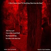 4 Short Stories from '31 Horrifying Tales from the Dead' | [Drac Von Stoller]