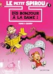 Spirou (Le Petit) 01 Dis Bonjour � la...