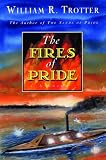 The Fires of Pride: A Novel