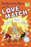 Books : The Berenstain Bears and the Love Match (Big Chapter Books(TM))