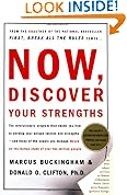 Now, Discover Your Strengths: How to Build Your Strengths and the Strengths of Every Person in Your Organization