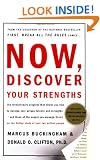 Now, Discover Your Strengths: How to Build Your Strengths and the Strengths of Every Person in Your Organization