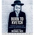 Born To Kvetch CD: Yiddish Language and Culture in All of Its Moods