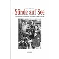 S�nde auf See: Die erotische Geschichte der christlichen Seefahrt