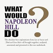 What Would Napoleon Hill Do? | [Napoleon Hill]