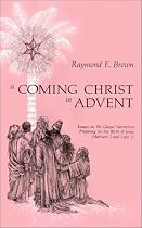 A Coming Christ in Advent: Essays on the Gospel Narratives Preparing for the Birth of Jesus - Matthew 1 and Luke 1