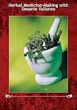 Herbal Medicine-Making with Deserie Valloreo