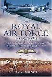 Cover of The Royal Air Force 1918 to 1939 by Ian M. Philpott 1844151549