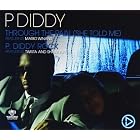 Through the Pain (She Told Me) by  P. Diddy 