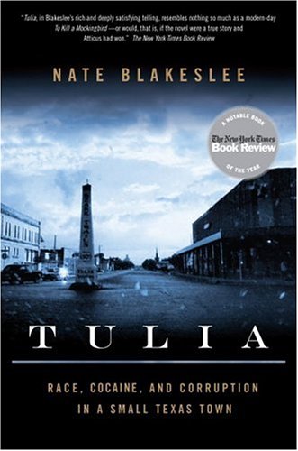 Tulia: Race, Cocaine, and Corruption in a Small Texas Town by PublicAffairs