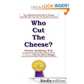 WHO CUT THE CHEESE? An Amazing Parody About Change And How We Can Get Our Hands On Yours