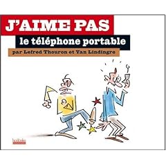 J'aime pas le t�l�phone portable