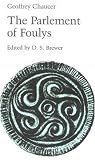 The Parlement of Foulys (Old & Middle English Texts)
