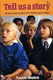 Tell us a story : stories and outlines for infant assemblies