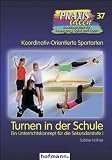 Turnen in der Schule: Ein Unterrichtskonzept f&uuml;r die Sekundarstufe I