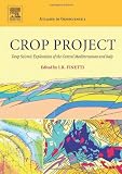 CROP Project, Volume 1: Deep Seismic Exploration of the Central Mediterranean and Italy (Atlases in Geoscience) CROP Project, Volume 1: Deep Seismic Exploration of the Central Mediterranean and Italy (Atlases in Geoscience)