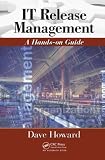 IT Release Management: A Hands-on Guide