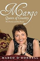 Margo: Queen of Country & Irish: The Promise and the Dream Margo: Queen of Country & Irish: The Promise and the Dream