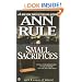 Small Sacrifices: A True Story of Passion and Murder