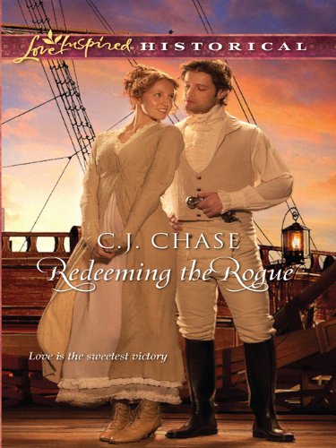 Redeeming the Rogue (Love Inspired Historical)