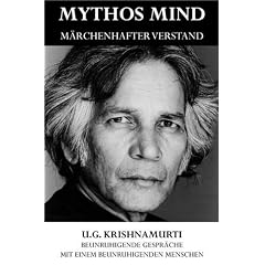 Mythos Mind - M�rchenhafter Verstand: Beunruhigende Gespr�che mit einem beunruhigenden Menschen
