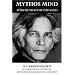 Mythos Mind - M�rchenhafter Verstand: Beunruhigende Gespr�che mit einem beunruhigenden Menschen