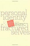 Personal Identity and Fractured Selves: Perspectives from Philosophy, Ethics, and Neuroscience