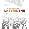 Das gro�e Buch der Labyrinthe / The Book of Mazes - Irrwege, Wirrg�rten, Suchbilder, 80 Labyrinthe (mit L�sungen)