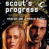 Scout's Progress: Liaden Universe Space Regencies, Book 2 | [Sharon Lee, Steve Miller]