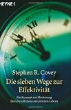 Produkt-Bild: Die sieben Wege zur Effektivit&auml;t. Ein Konzept zur Meisterung Ihres beruflichen und privaten Lebens