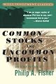 Common Stocks and Uncommon Profits and Other Writings
