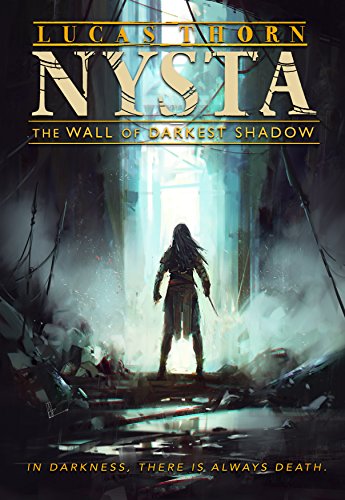 The Wall of Darkest Shadow (Nysta Book 5)