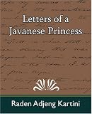 Letters of a Javanese Princess