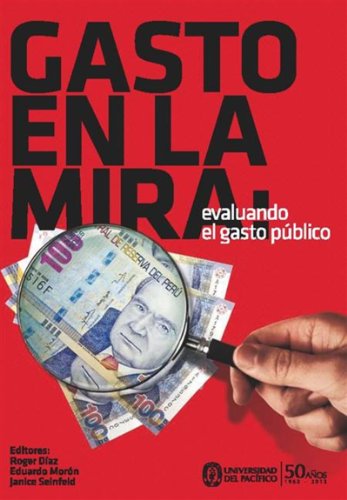 Gasto en la mira: evaluando el gasto público (Spanish Edition)