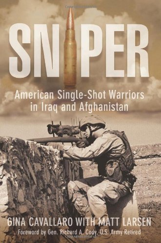 Sniper: American Single-Shot Warriors in Iraq and Afghanistan