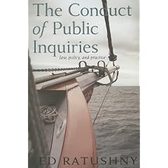 The Conduct of Public Inquiries: Law, Policy, and Practice