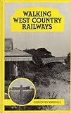 Walking West Country railways