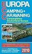 ECC - Europa Camping- + Caravaning-F�hrer 2010: Campingf�hrer Deutschland / Europa. Klassifizierung - Aktuelle Preise und Platzdaten - Umfangreicher Kartenteil