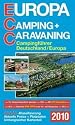 ECC - Europa Camping- + Caravaning-Führer 2010: Campingführer Deutschland / Europa. Klassifizierung - Aktuelle Preise und Platzdaten - Umfangreicher Kartenteil