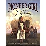 Pioneer Girl: The Story of Laura Ingalls Wilder book cover