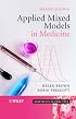 Applied Mixed Models in Medicine (Statistics in Practice)