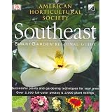 Smartgarden Regional Guide: Southeast (American Horticultural Society Smartgarden Regional Garden Guides)