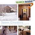 Snow Country: Mountain Homes and Rustic Retreats