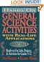 Hands-On General Science Activities with Real-Life Applications: Ready-to-Use Labs, Projects, & Activities for Grades 5-12 (J-B Ed: Hands On)