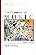 Study Guide to The Enjoyment of Music, Tenth Edition