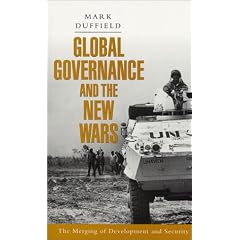 Global Governance and the New Wars: The Merging of Development and Security