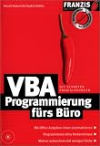 VBA Programmierung für s Büro. Mit CD-ROM