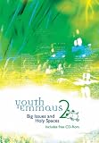 Youth Emmaus 2: Big Issues and Holy Spaces (Emmaus: The Way of Faith)